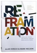 Reframation: Seeing God, People, and Mission Through Reenchanted Frames Paperback