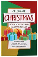 Celebrate Christmas: 52 Fun Activities & Devotions For Kids Paperback