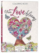 Acb: Where Love Blooms Coloring Book Paperback