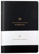 ESV Scripture Journal Romans Paperback