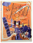 Meeting With Jesus: A Daily Bible Reading Plan For Kids Paperback