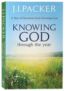 Knowing God Through the Year Paperback