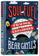 Soul Fuel For Young Explorers Hardback