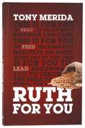 Ruth For You: Revealing God's Kindness and Care (God's Word For You Series) Paperback