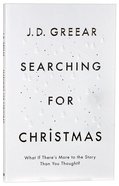 Searching For Christmas: What If There's More to the Story Than You Thought? A4 Pb Format