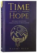 A Time to Hope: 365 Daily Devotions From Genesis to Revelation Hardback
