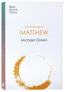 The Message of Matthew (2020) (Bible Speaks Today Series) Paperback