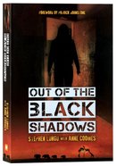 Out of the Black Shadows Paperback