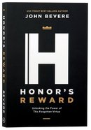 Honor's Reward: Unlocking the Power of This Forgotten Virtue Paperback