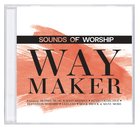 Sounds of Worship: Way Maker Double CD CD