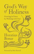 God's Way of Holiness: Growing in Grace By Walking With God Hardback