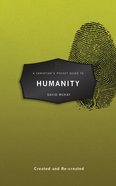 Humanity: Created and Re-Created (A Christian's Pocket Guide Series) Paperback