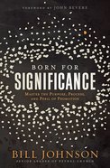 Born For Significance: Master the Purpose, Process, and Peril of Promotion Hardback