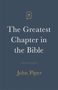 Greatest Chapter in the Bible, the (ESV) (Pack Of 25) Booklet