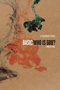 Who is God? (Follower's Guide) (Basic. Series) Paperback