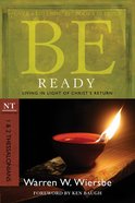 Be Ready (1 & 2 Thessalonians) (Be Series) Paperback