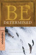 Be Determined (Nehemiah) (Be Series) Paperback