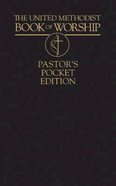 The United Methodist Book of Worship Pastor's Pocket Edition - Ebook [Epub] eBook