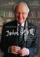 Through the Year With John Stott: Daily Reflections From Genesis to Revelation Hardback