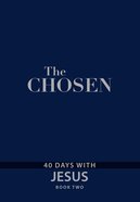 The Chosen : 40 Days With Jesus (Book 2) (The Chosen Series) eBook