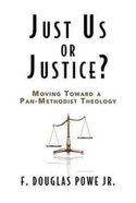 Just Us Or Justice?: Moving Toward a Pan-Methodist Theology eBook