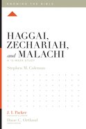 Haggai, Zechariah, and Malachi (Knowing The Bible Series) eBook