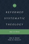 Reformed Systematic Theology: Man and Christ (#02 in Reformed Systematic Theology Series) eBook