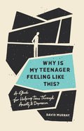 Why is My Teenager Feeling Like This? eBook