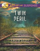 Twin Peril (Love Inspired Suspense Series) eBook