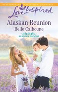 Alaskan Reunion (Love Inspired Series) eBook