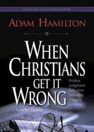 When Christians Get It Wrong (Leader Guide) eBook