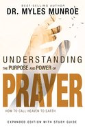 Understanding the Purpose and Power of Prayer: How to Call Heaven to Earth eBook