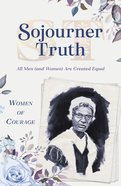 Women of Courage: Sojourner Truth eBook