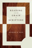 Reading With the Grain of Scripture Hardback