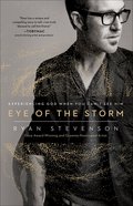 Eye of the Storm: Experiencing God When You Can't See Him Paperback