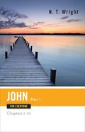 John (Part One) (New Testament Guides For Everyone Series) Paperback