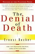 Denial of Death Paperback