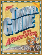 Kids' Travel Guide to the Armor of God Paperback