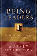 Being Leaders: The Nature of Authentic Christian Leadership Paperback