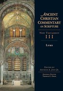 Accs NT: Luke (Ancient Christian Commentary On Scripture: New Testament Series) Hardback