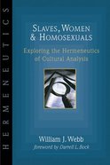 Hermeneutics: Slaves, Women and Homosexuals Paperback