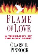 Flame of Love: A Theology of the Holy Spirit Paperback