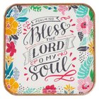 Metal Trinket Tray: Bless the Lord O My Soul Homeware