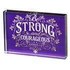 Glass Plaque: Be Strong and Courageous Purple (Joshua 1:9) Plaque