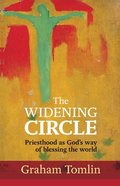 The Widening Circle: Priesthood as God's Way of Blessing the World Paperback
