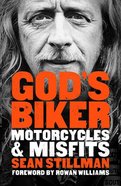 God's Biker: Motorcycles and Misfits Paperback