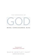 The Experience of God: Being, Consciousness, Bliss Paperback