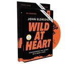 Wild At Heart: Discovering the Secret of a Man's Soul (Study Guide With Dvd) Pack