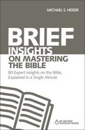 Brief Insights on Mastering the Bible (60 Second Scholar Series) eBook