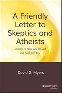 A Friendly Letter to Skeptics & Athiests Hardback